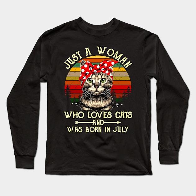 Just A Woman Who Loves Cats And Was Born In July Long Sleeve T-Shirt by heryes store